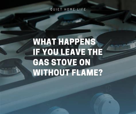 what happens when you leave stove gas on